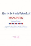 How to Be Easily Understood - Mandarin (Traditional Chinese) - Tricia Lee