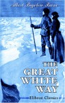 The Great White Way - Albert Bigelow Paine