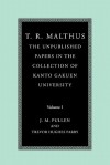 T. R. Malthus: The Unpublished Papers in the Collection of Kanto Gakuen University: Volume 1 - T. Malthus, John Pullen, Trevor Hughes Parry