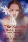 Xandra Book 5: Escape from Paradise - Herbert Grosshans