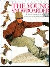 The Young Snowboarder - Bryan Iguchi, James Jackson