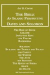 Bible: An Islamic Perspective: David and Solomon - Jay R. Crook