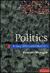 Politics: A Very Short Introduction - Kenneth Minogue