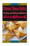 Chinese Cheese Butter: Most Amazing Recipes Ever Offered - Heviz's