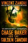 Chase Baker and the Golden Condor (A Chase Baker Thriller Book 2) - Vincent Zandri