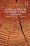 Global Ageing in the Twenty-First Century: Challenges, Opportunities and Implications - Susan A. McDaniel, Zachary Zimmer