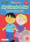 My Friends And Me: 0 (Play Foundations (Age 3 5 Years)) - Jenni Taverner, Jane Morgan