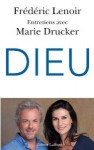 Dieu - Frédéric Lenoir, Marie Drucker