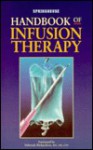 Handbook of Infusion Therapy - Springhouse Publishing, Springhouse Publishing Co