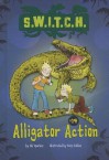 Alligator Action (Switch, #12) - Ali Sparkes, Ross Collins