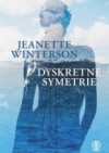 Dyskretne symetrie - Jeanette Winterson, Anna Bernaczyk