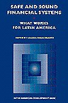 Safe And Sound Financial Systems: What Works For Latin America - Liliana Rojas-Suarez