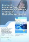 Lippincoptt's Interactive Case Studies for Brunner & Suddarth's Textbook of Medical-Surgical Nursing 12e - Smeltzer