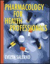 Pharmacology for Health Professionals - Evelyn Salerno