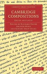 Cambridge Compositions - Richard Dacre Archer-Hind, Robert Drew Hicks