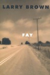 Fay: A Novel - Larry Brown