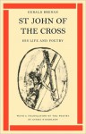 St John of the Cross: His Life and Poetry - Brenan, Brenan