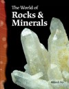 The World of Rocks and Minerals - William B. Rice