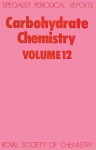 Carbohydrate Chemistry - Royal Society of Chemistry, N R Williams, Royal Society of Chemistry