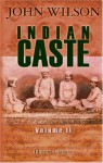 Indian Caste: Volume 2 - John Wilson