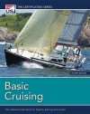 Basic Cruising: The National Standard for Quality Sailing Instruction (Us Sailing Certification) - U S Sailing Association