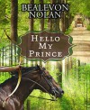 Hello My Prince: A Gay Romance Novel - Bealevon Nolan