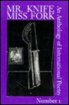 Mr. Knife, Miss Fork No. 1: An Anthology of International Poetry - Douglas Messerli