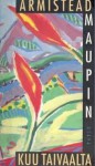 Kuu taivaalta - Armistead Maupin, Juhani Lindholm