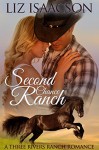 Second Chance Ranch: An Inspirational Western Romance (Three Rivers Ranch Romance Book 1) - Liz Isaacson