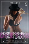 More Torment for Teresa - Volume 1 - Victor Bruno