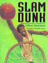 Slam Dunk: Poems about Basketball - Lillian Morrison