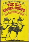 The U.S. Camel Corps: An Army Experiment - Odie B. Faulk