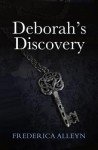 Deborah's Discovery - Fredrica Alleyn