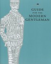 Debrett's Guide for the Modern Gentleman - Tom Bryant