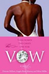 The Vow: A Novel - Denene Millner, Angela Burt-Murray