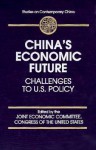 China's Economic Future: Challenges to U. S. Policy - Joint Economic Committee