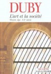 L'Art et la Société: Moyen Age - XXe siècle - Georges Duby