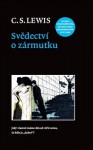 Svědectví o zármutku - C.S. Lewis