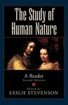 The Study of Human Nature: A Reader - Leslie Forster Stevenson