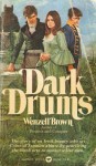 Dark Drums - Wenzell Brown