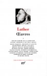 Luther Oeuvres I - Martin Luther