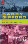 Gleissendes Licht : Geschichten aus der Tiefe der Nacht - Barry Gifford, Walter Ahlers