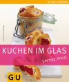 Kuchen Im Glas. Saftige Minis - Christa Schmedes