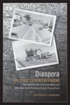 Diaspora in the Countryside: Two Mennonite Communities and Mid-Twentieth Century Rural Disjuncture - Royden Loewen