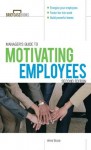 Manager's Guide to Motivating Employees 2/E (Briefcase Books Series) - Anne Bruce