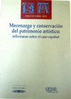 Mecenazgo y conservación del Patrimonio Artístico: reflexiones sobre el caso español - Francisco Calvo Serraller, Miguel Ángel Castillo Oreja, Fernando Checa Cremades, Antón G. Capitel, Víctor Nieto Alcaide, Delfín Rodríguez Ruiz