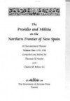 The Presidio and Militia on the Northern Frontier of New Spain: A Documentary History, Volume I, 1570-1700 - Thomas H. Naylor, Charles W. Polzer