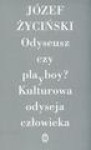 Odyseusz czy playboy? Kulturowa odyseja człowieka - Józef Życiński