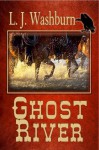 Ghost River - L. J. Washburn