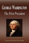 George Washington - The First President (Biography) - Biographiq